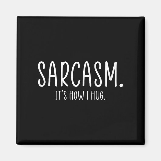 Sarcasme is hoe ik grappig sarcastisch knuffel magneet (Voorkant)