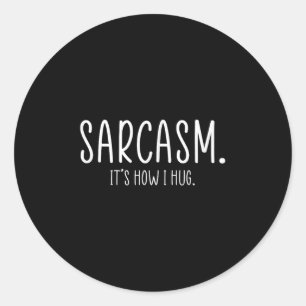 Sarcasme is hoe ik grappig sarcastisch knuffel ronde sticker