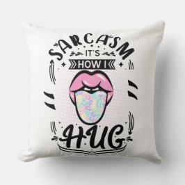 Sarcasme is hoe ik knuffel kussen