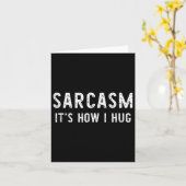 Sarcasme is hoe ik knuffel Sarcasme Grappig Cadeau Kaart (Gele Bloem)