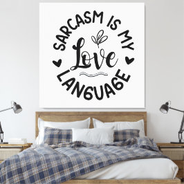 Sarcasme Is Mijn Liefde Canvas Afdruk