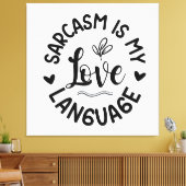 Sarcasme Is Mijn Liefde Canvas Afdruk (Insitu (Woonkamer))