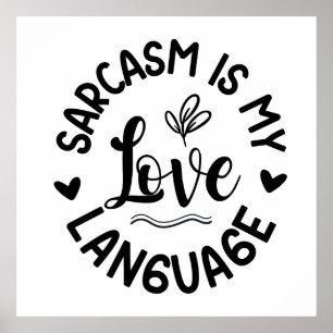 Sarcasme Is Mijn Liefde Poster