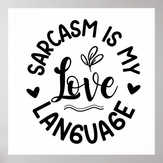 Sarcasme Is Mijn Liefde Poster (Voorkant)