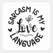 Sarcasme Is Mijn Liefde Vierkante Sticker (Voorkant)