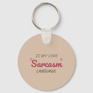 Sarcasme is mijn liefdestaal - Grappig Relatie Sleutelhanger