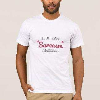 Sarcasme is mijn liefdestaal - Grappig Relatie T-shirt
