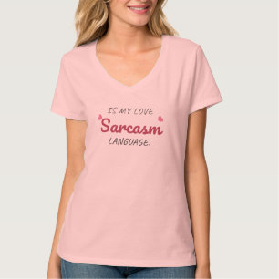 Sarcasme is mijn liefdestaal - Grappig Relatie T-shirt