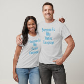 Sarcasme is mijn moedertaal t-shirt (Unisex)