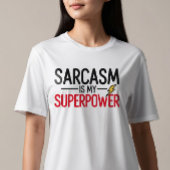 Sarcasme is mijn Superpower T-shirt