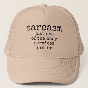 sarcasme is slechts een van de vele diensten die i trucker pet