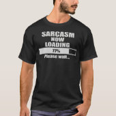 sarcasme laadt op t-shirt (Voorkant)