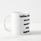 Sarcasme moet gehydrateerde koffie-mok blijven koffiemok (Links)