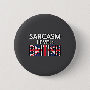 Sarcasme Niveau Britse Humor Grappig Sarcasme Brit Ronde Button 5,7 Cm