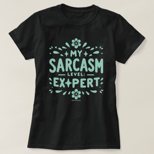 Sarcasme Niveau Expert Sassy Dames T-shirt (Design voorkant)