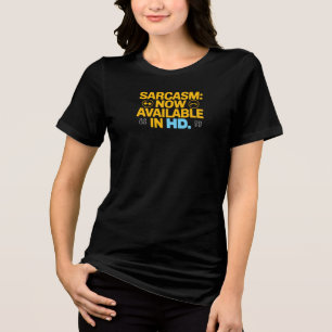 Sarcasme: nu verkrijgbaar in HD - grappig en slim Tri-Blend Shirt