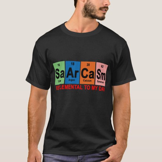 sarcasme Periodiek IS ELEMENTAAL VOOR MIJN DAG.png T-shirt (Voorkant)