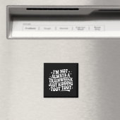 Sarcasme Quote Zeggend Geschenk Ik Ben Niet Altijd Magneet (Insitu (Vaatwasser))