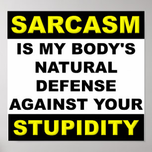 Sarcasme Stupiditeit Verdediging Poster Bord Grapp