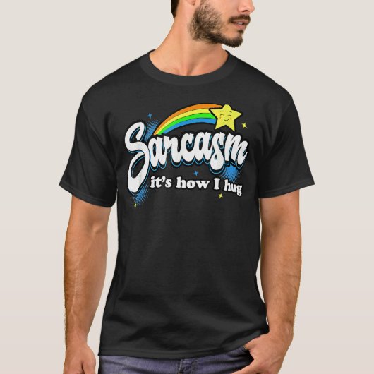 Sarcasme Zo knuffel ik T-shirt (Voorkant)