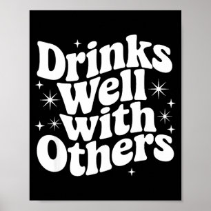 Sarcasthische quote die zegt dat drankjes goed sam poster