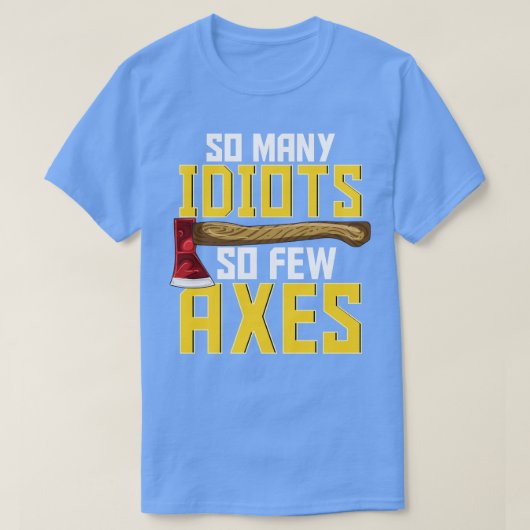 Sarcastic Ax Throwing Funny Hatchet T-shirt (Design voorkant)