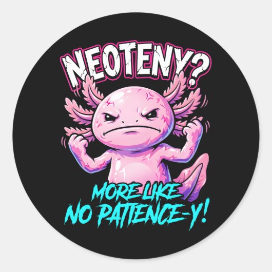 Sarcastic Axolotl No Patience Funny Meme Ronde Sticker (Voorkant)