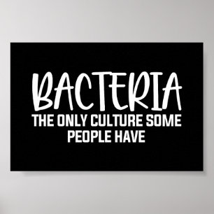 Sarcastic Bacteria Funny Microbiology Quote Poster