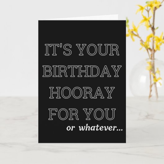Sarcastic Birthday Greeting Kaart (Gele Bloem)