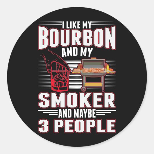 Sarcastic Bourbon en BBQ Lover Funny Barbecue Ronde Sticker (Voorkant)