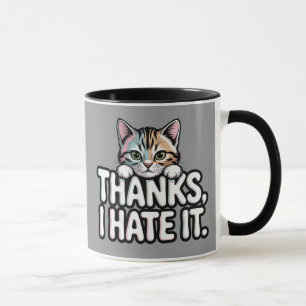 Sarcastic Cat - Cute Tabby "Thanks", I Hate it Mok