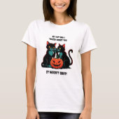 Sarcastic Cat Quote My Cat & I Talked About You (M T-shirt (Voorkant)