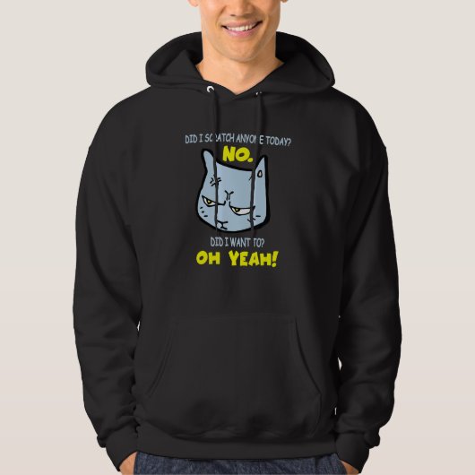 Sarcastic  Cat Scratched Today Cat Hoodie (Voorkant)