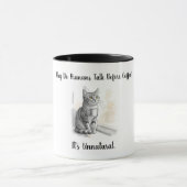 Sarcastic Cat: Why Do Humans Talk Before Coffee Mok (Midden)