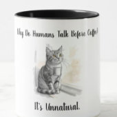 Sarcastic Cat: Why Do Humans Talk Before Coffee Mok