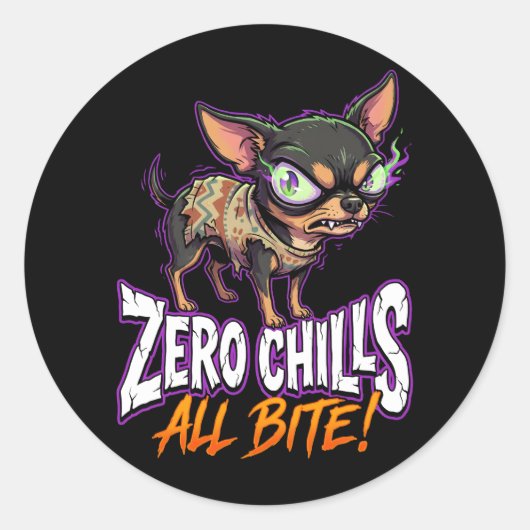 Sarcastic Chihuahua Zero Chills All Bite Meme Ronde Sticker (Voorkant)