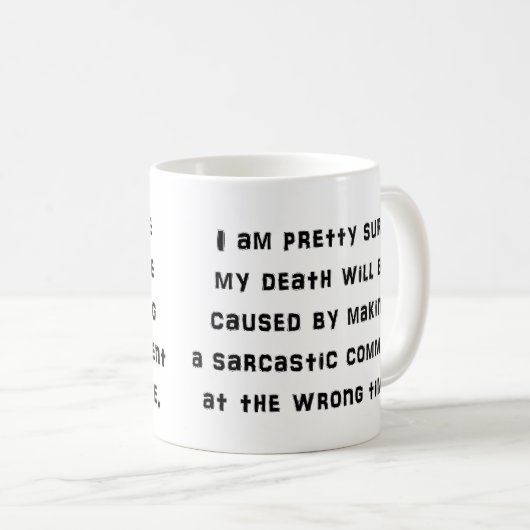 Sarcastic Comment Funny Coffee Mok (Voorkant rechts)