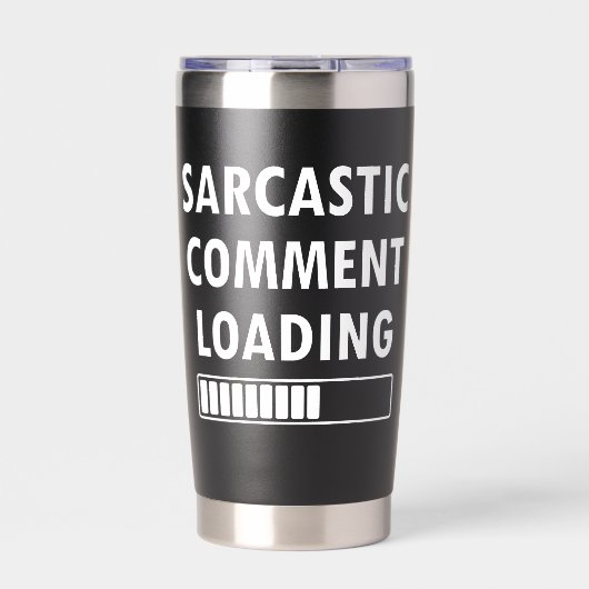 Sarcastic Comment Loading Funny Quote Co-workers Geïsoleerde Drinkbeker (Voorkant)