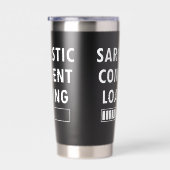 Sarcastic Comment Loading Funny Quote Co-workers Geïsoleerde Drinkbeker (Rechts)