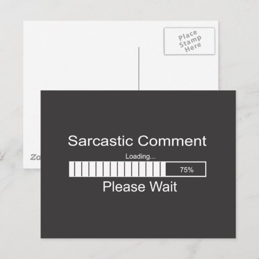 Sarcastic Commentaar laden Een ogenblik geduld Briefkaart (Voorkant / Achterkant)