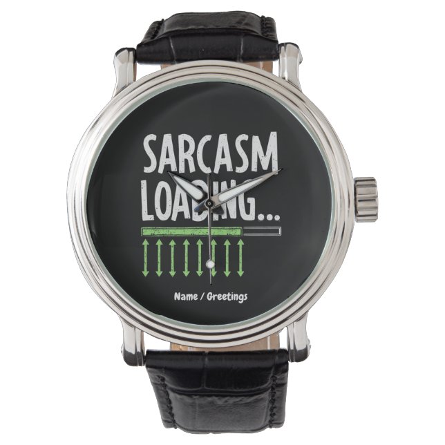 Sarcastic Commentaar Loading gelieve te wachten Fu Horloge (Voorkant)