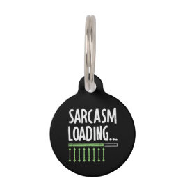 Sarcastic Commentaar Loading gelieve te wachten Fu Huisdierpenning