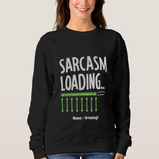 Sarcastic Commentaar Loading gelieve te wachten Fu Trui (Voorkant)