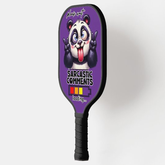 Sarcastic Comments loading Funny  Pickleball Paddle (Links)