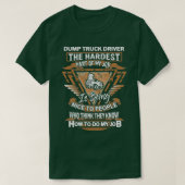 Sarcastic Dump Truck Driver 8 T-shirt (Design voorkant)