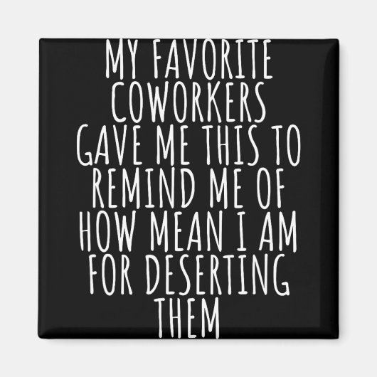 Sarcastic Farewell - Coworkers Leaving For New Job Magneet (Voorkant)