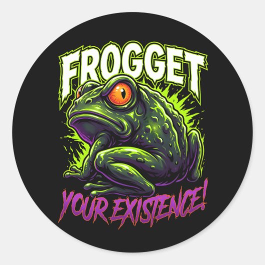 Sarcastic Frog Forget Your Existence Funny Meme Ronde Sticker (Voorkant)
