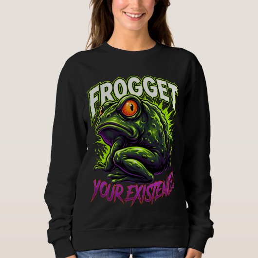 Sarcastic Frog Vergeet Je Bestaan Grappige Meme Trui (Voorkant)