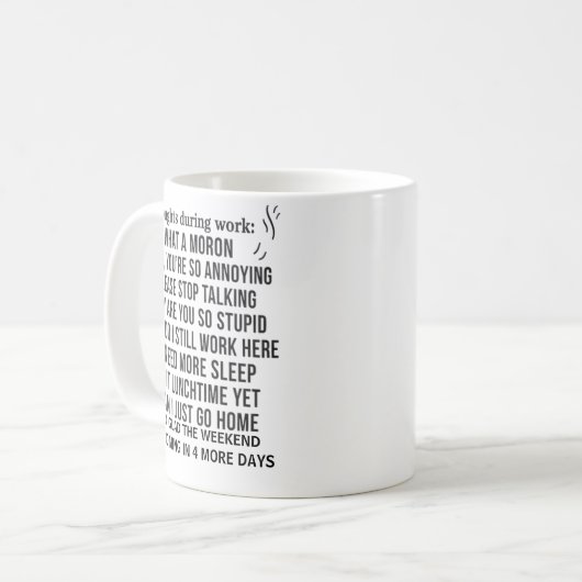 sarcastic funny coffee mug thoughts during work koffiemok (Voorkant links)
