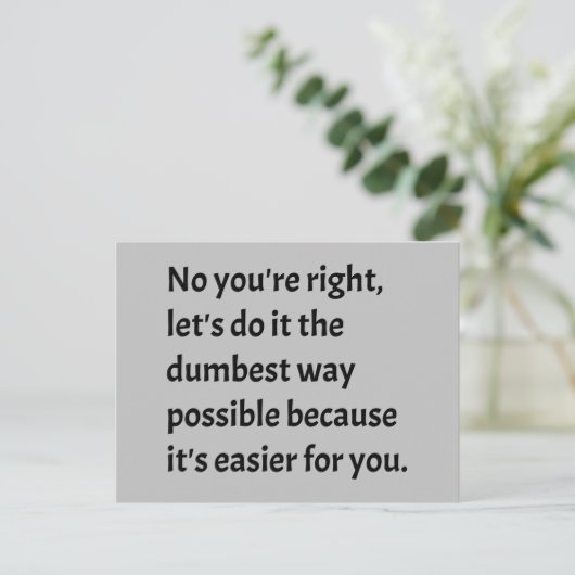 Sarcastic Funny Dumb Humor Briefkaart (Staand voorkant)